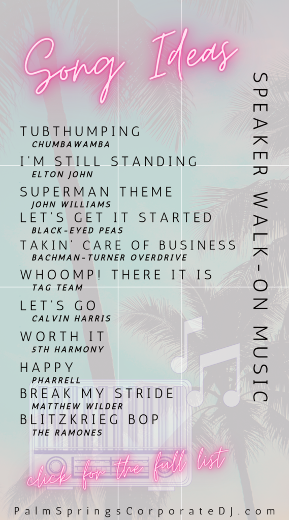 Speaker Walk-On Song Ideas - Palm Springs DJ